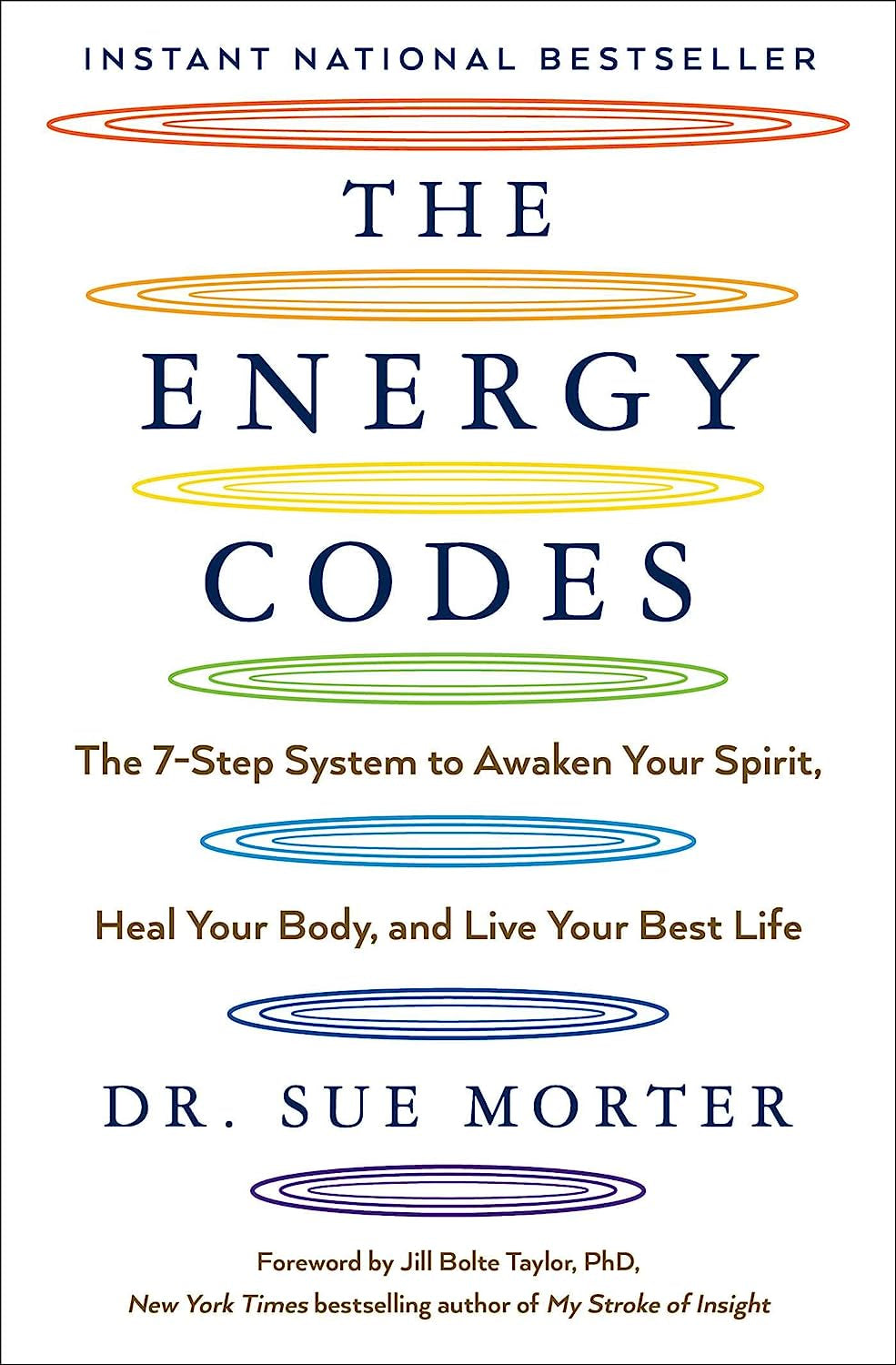 The Energy Codes: the 7-Step System to Awaken Your Spirit, Heal Your Body, and Live Your Best Life